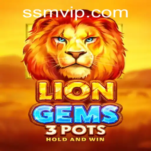 Exploring the World of LionGems3pots and the SMVIP Experience